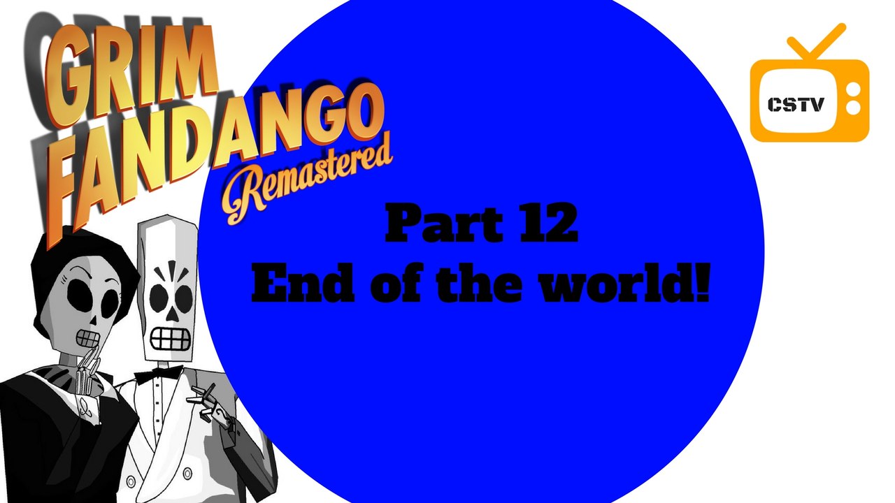 Grim Fandango Remastered-Part 12-It's the Edge of the world