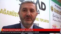 Müsiad Genel Başkanı Kaan, Çorlu'da