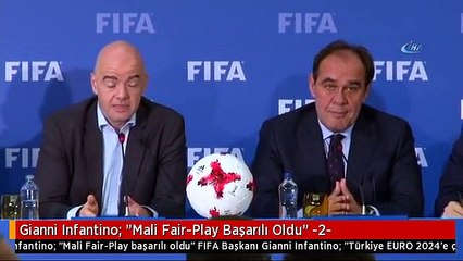 Gianni Infantino: "Mali Fair-Play Başarılı Oldu" -2-