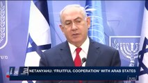 i24NEWS DESK | Netanyahu: 'fruitful cooperation' with Arab states | Thursday, November 23rd 2017