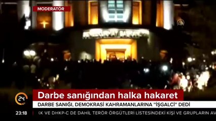 Darbe sanığından halka hakaret