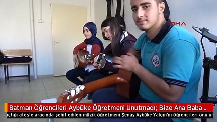 Batman Öğrencileri Aybüke Öğretmeni Unutmadı: Bize Ana Baba Oldu, Onu Unutmayacağız