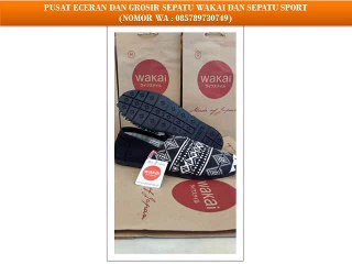 PROMO AKHIR TAHUN !!! WA 085789730749 PUSAT GROSIR DAN ECER SEPATU WAKAI GAMBAR