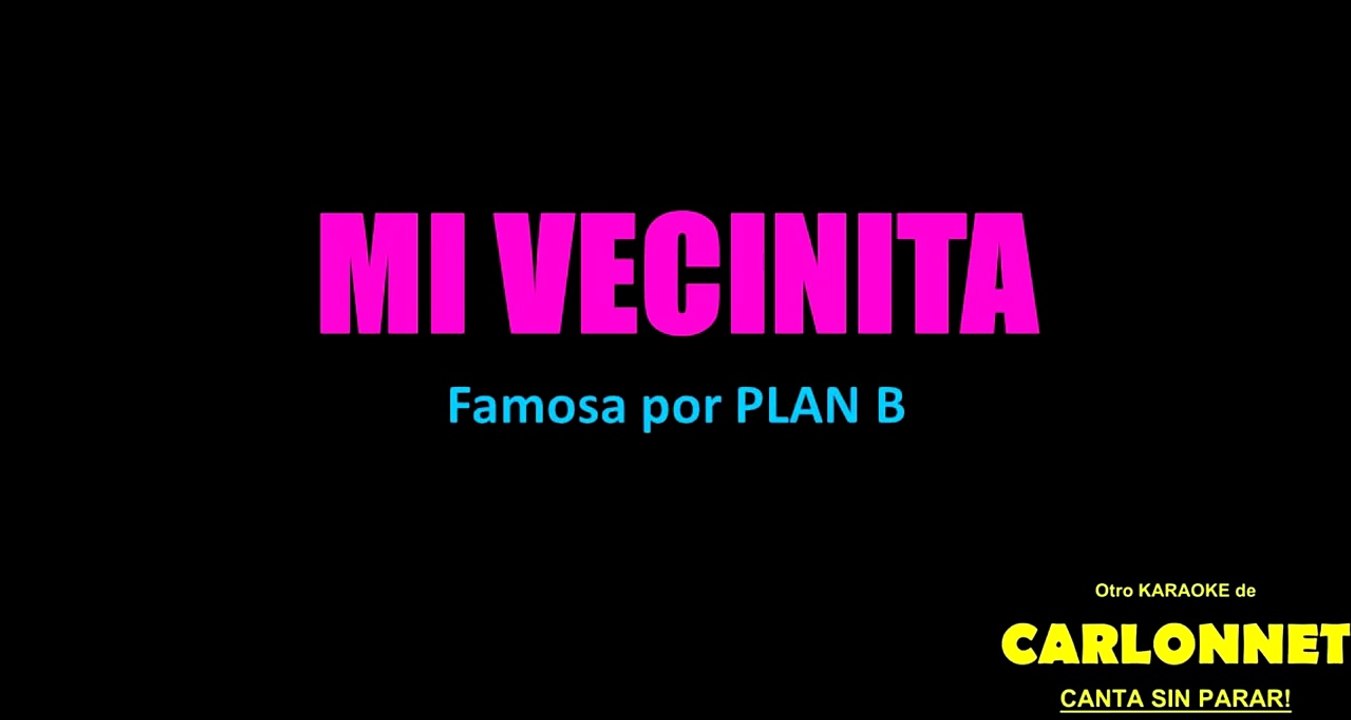 Mi Vecinita - Plan B (Karaoke)