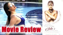 Julie 2 Movie Review: Raai Laxmi and Ravi Kishan stars in Bold Thriller | Pahlaj Nihalani| FilmiBeat