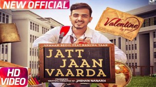Jatt Jaan Vaarda Armaan Bedil Sukh-E  Latest Punjabi Song 2017