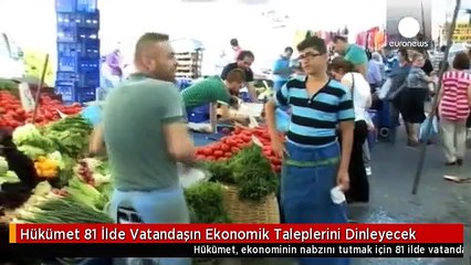 Hükümet 81 İlde Vatandaşın Ekonomik Taleplerini Dinleyecek