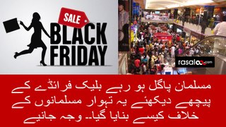 BLACK FRIDAY! Extreme Conspiracy against Muslims Reveals