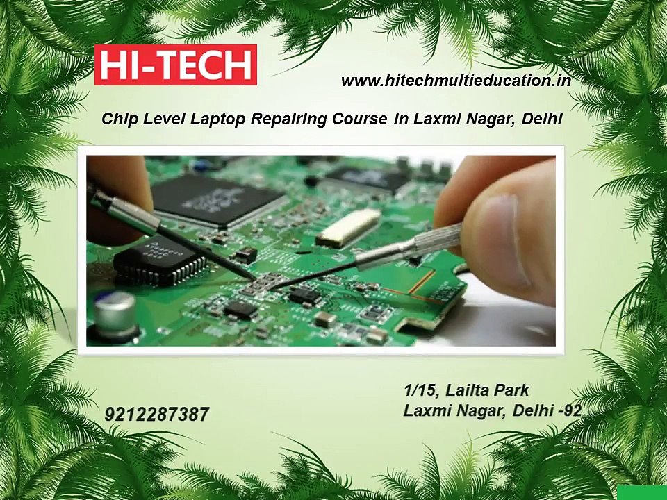 Hi Tech is Conducting Excellent Laptop Repairing Course in Laxmi Nagar, Delhi