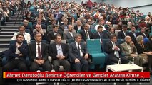 Ahmet Davutoğlu Benimle Öğrenciler ve Gençler Arasına Kimse Giremez