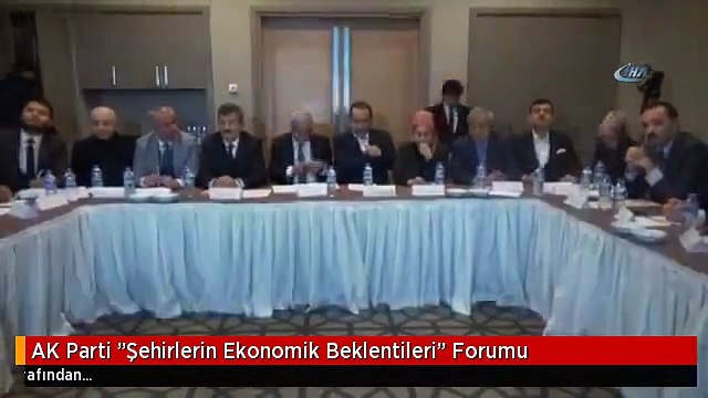 AK Parti Şehirlerin Ekonomik Beklentileri Forumu