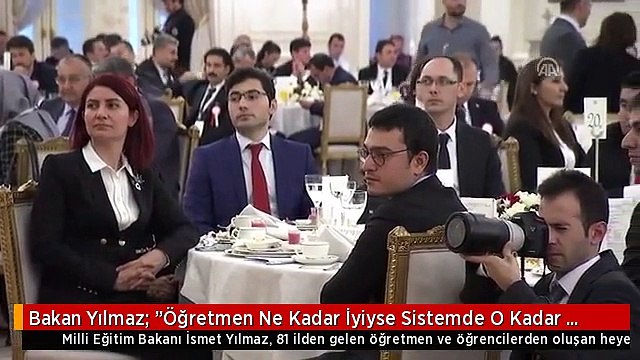 Bakan Yılmaz: Öğretmen Ne Kadar İyiyse Sistemde O Kadar İyidir
