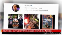 Acun Ilıcalı, Survivor 2018'e Katılacak 3 İsmi Daha Açıkladı