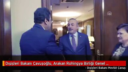 Dışişleri Bakanı Çavuşoğlu, Arakan Rohingya Birliği Genel Direktörü Uddin'i Kabul Etti