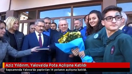 Aziz Yıldırım, Yalova'da Pota Açılışına Katıldı