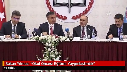 Bakan Yılmaz: "Okul Öncesi Eğitimi Yaygınlaştırdık"