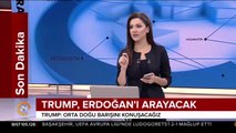 #SONDAKİKA Trump, Erdoğan'ı arayacak