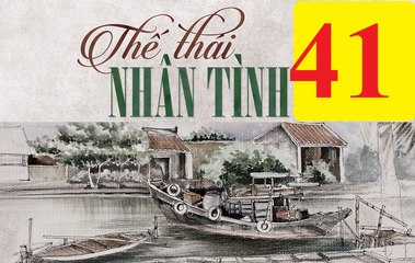 Thế Thái Nhân Tình tập 41 Full - The Thai Nhan TInh 42