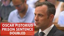 Oscar Pistorius prison sentence more than doubled