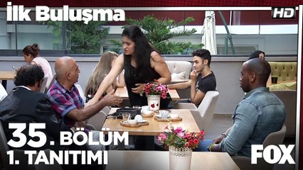 İlk Buluşma 35. Bölüm 1. Tanıtımı