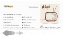 Pinhani - Bir Varmışım Bir Yokmuşum (Official Audio)