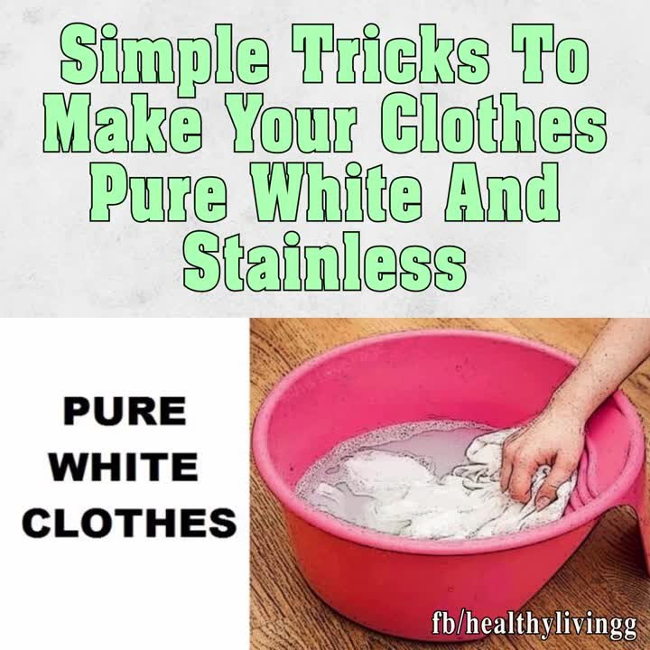Simple Tricks To Make Your Clothes Pure White And Stainless
