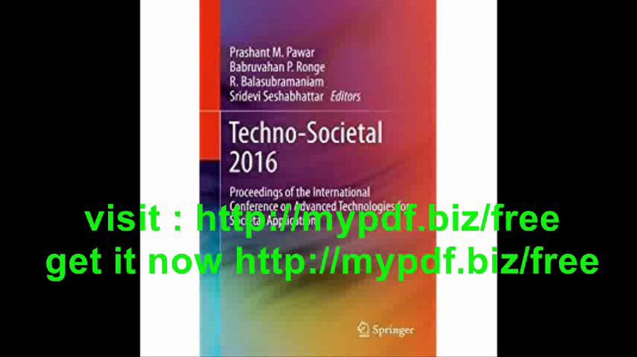 Techno-Societal 2016 Proceedings of the International Conference on Advanced Technologies for Societal Applications