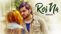 New Punjabi Songs - Roi Na Ninja - HD(Full Song) - Shiddat - Nirmaan - Goldboy - Tru Makers - Latest Punjabi Songs - PK hungama mASTI Official Channel