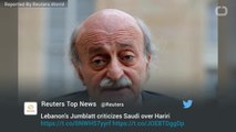 Lebanon's Jumblatt Criticizes Saudi Over Hariri