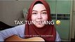 Tak Tun Tuang - Upiak Isil (cover by Sheryl Shazwanie) (1)