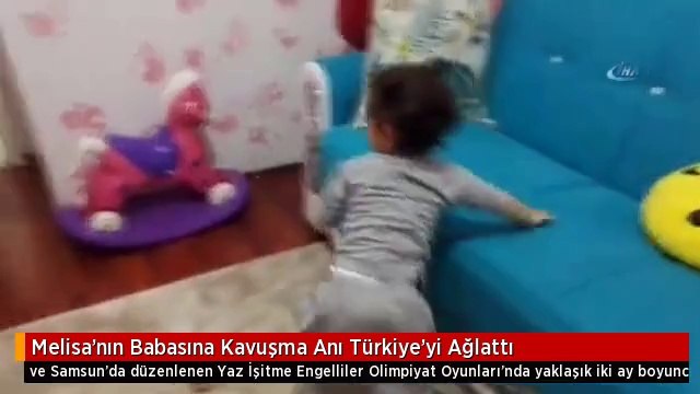 Melisa'nın Babasına Kavuşma Anı Türkiye'yi Ağlattı