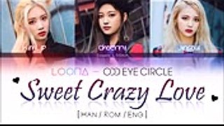 LOONA Odd Eye Circle - Sweet Crazy Love LYRICS [Color Coded HanRomEng] (LOOΠΔ 오드아이써클)