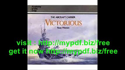 The Aircraft Carrier Victorious (Anatomy of the Ship)