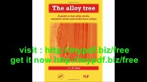 The Alloy Tree A Guide to Low-Alloy Steels, Stainless Steels and Nickel-Base Alloys