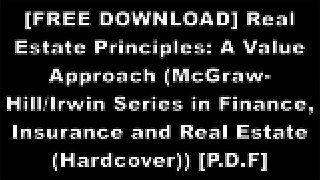 [RtL69.[Free Read Download]] Real Estate Principles: A Value Approach (McGraw-Hill/Irwin Series in Finance, Insurance and Real Estate (Hardcover)) by David C Ling, Wayne Archer W.O.R.D