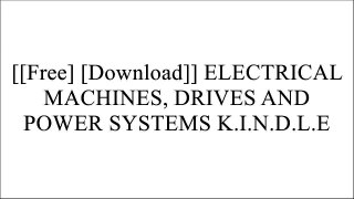 [sVhg1.F.R.E.E R.E.A.D D.O.W.N.L.O.A.D] ELECTRICAL MACHINES, DRIVES AND POWER SYSTEMS by Theodore Wildi PDF