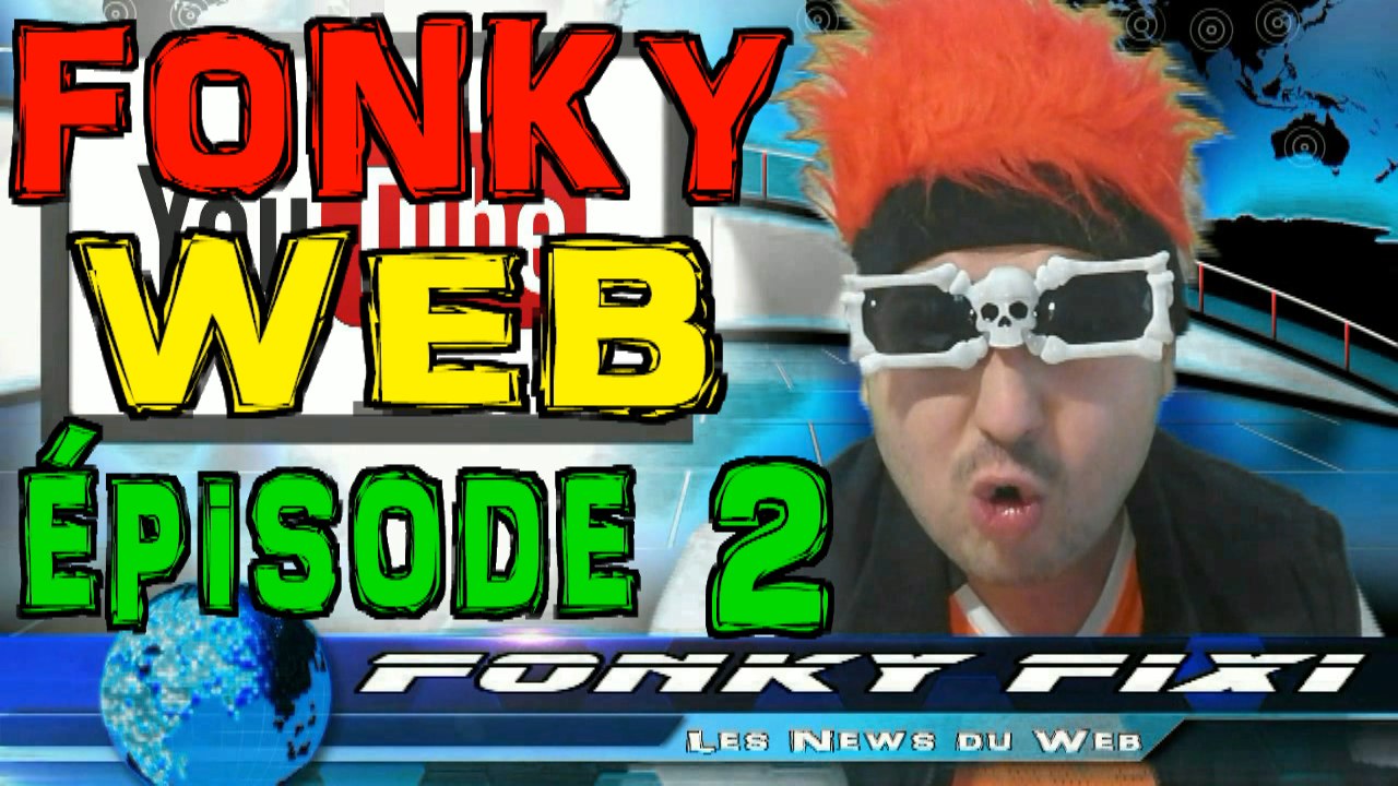 FONKY WEB - les Fonky News de Fonky Fixi (épisode 2)