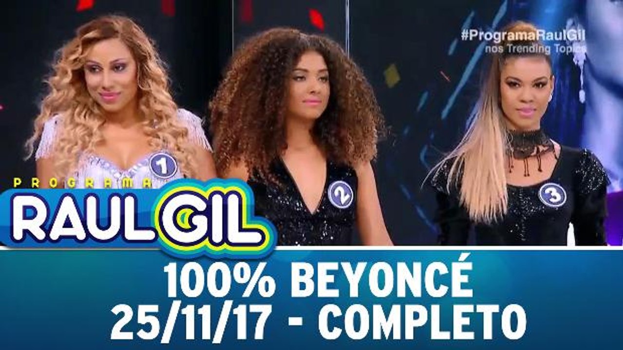 100% Beyoncé - 25.11.17 - Completo