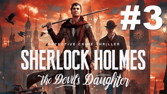 Jeux vidéos Clermont-Ferrand sylvaindu63 - sherlock holmes the devil´s daughter enquête 1 terminé + enquête 2 épisode 03