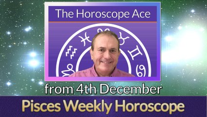 Pisces Weekly Horoscope from 4th December - 11th December 2017