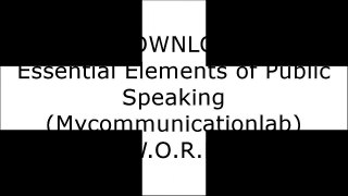 [zvCUR.[Free Read Download]] The Essential Elements of Public Speaking (Mycommunicationlab) by Joseph A. Devito Z.I.P