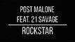 Post Malone - Rockstar ft. 21 Savage (LYRICS)