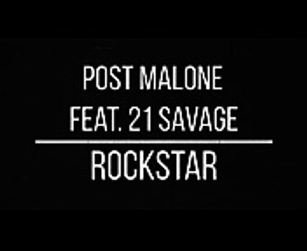 Post Malone - Rockstar ft. 21 Savage (LYRICS)
