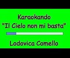 Karaoke Italiano - Il Cielo non mi Basta - Lodovica Comello ( Testo )