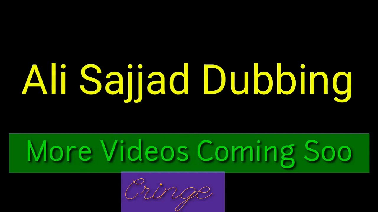 Ali Sajjad Dubbing In Hindi | 2017
