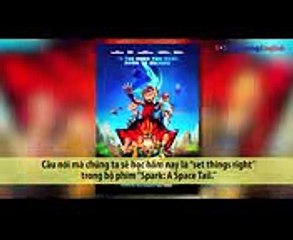 Học tiếng Anh qua phim ảnh Set Things Right - Phim Spark A Space Tail (VOA)