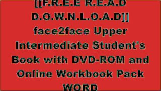 [IOvEM.[F.R.E.E] [D.O.W.N.L.O.A.D]] face2face Upper Intermediate Student's Book with DVD-ROM and Online Workbook Pack by Chris Redston, Gillie Cunningham, Nicholas Tims, Jan Bell [W.O.R.D]