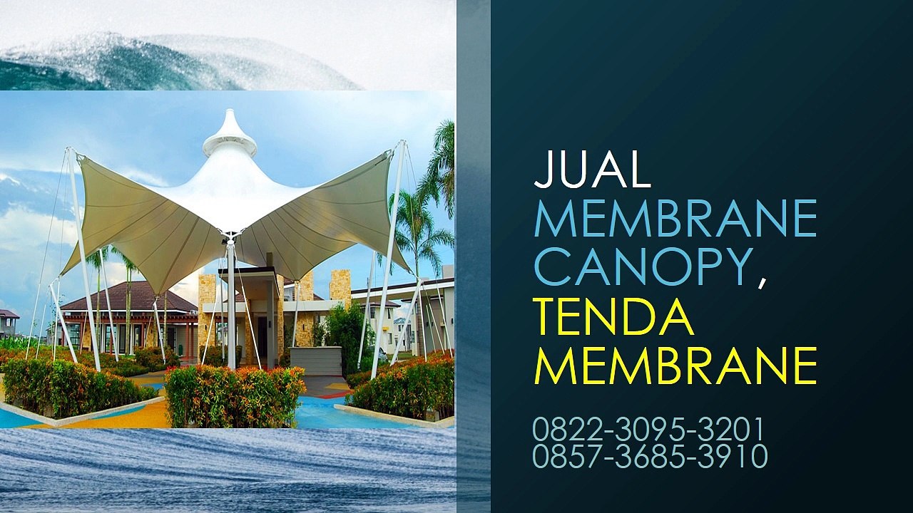 PROMO !!! 0822-3095-3201 | Membrane Canopy Jakarta, Membrane Canopy Qodho, Tensile Membrane Canopy