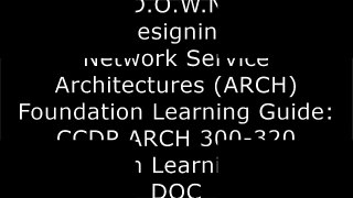 [ZrakU.FREE READ DOWNLOAD] Designing for Cisco Network Service Architectures (ARCH) Foundation Learning Guide: CCDP ARCH 300-320 (Foundation Learning Guides) by Marwan Al-shawi, Andre Laurent [D.O.C]