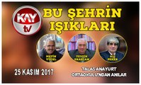 25 KASIM 2017 KAYTV BU SEHRIN ISIKLARI